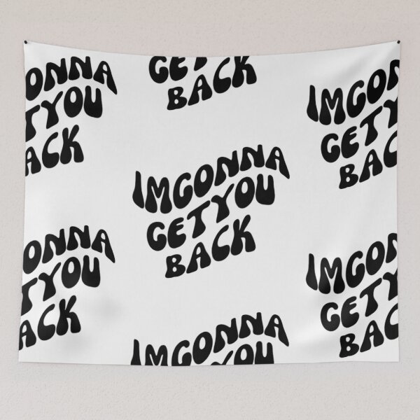 Item preview, IMGONNAGETYOUBACK designed and sold by canderson13.