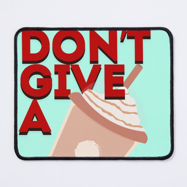 Item preview, Don't Give A Frappe designed and sold by DigitEclectic.