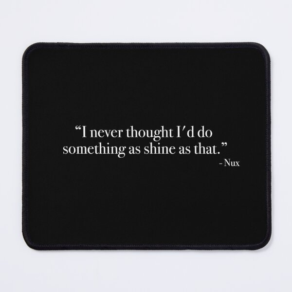 Item preview, Nux "I never thought" Quote, from <Mad Max : Fury Road> designed and sold by Quote-things.