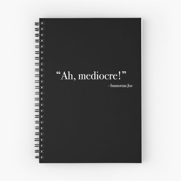 Item preview, Immortan Joe "Ah, mediocre!" Quote, from <Mad Max : Fury Road> designed and sold by Quote-things.