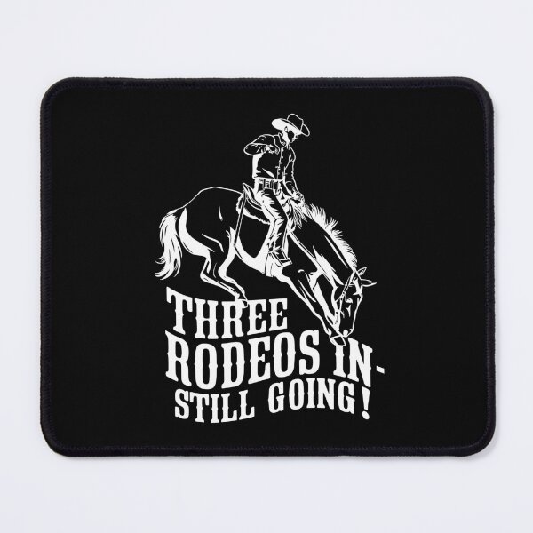 Item preview, Three Rodeos In - Still Going! designed and sold by JPees.