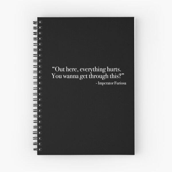 Item preview, Imperator Furiosa "Out here, everything hurts" Quote, from <Mad Max : Fury Road> designed and sold by Quote-things.