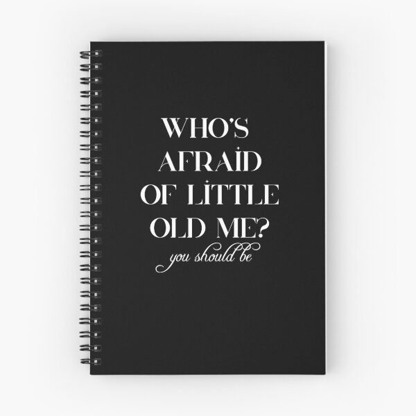 Item preview, who's afraid of little old me? you should be designed and sold by starkle.