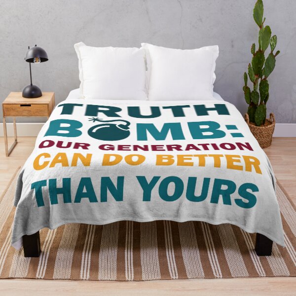 Item preview, Truth Bomb - Our Generation Can Do Better Than Yours designed and sold by Rami Khalifah.