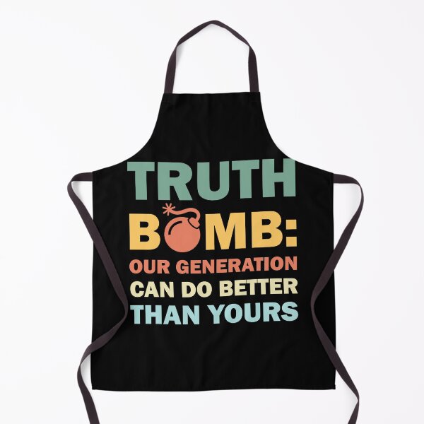 Item preview, Truth Bomb - Our Generation Can Do Better Than Yours designed and sold by Rami Khalifah.