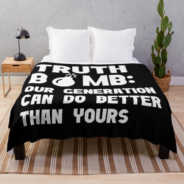 Item preview, Truth Bomb - Our Generation Can Do Better Than Yours designed and sold by Rami Khalifah.