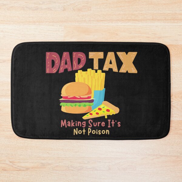 Item preview, Dad Tax Making Sure It’s Not Poison, Father's Day designed and sold by lorenzoha.