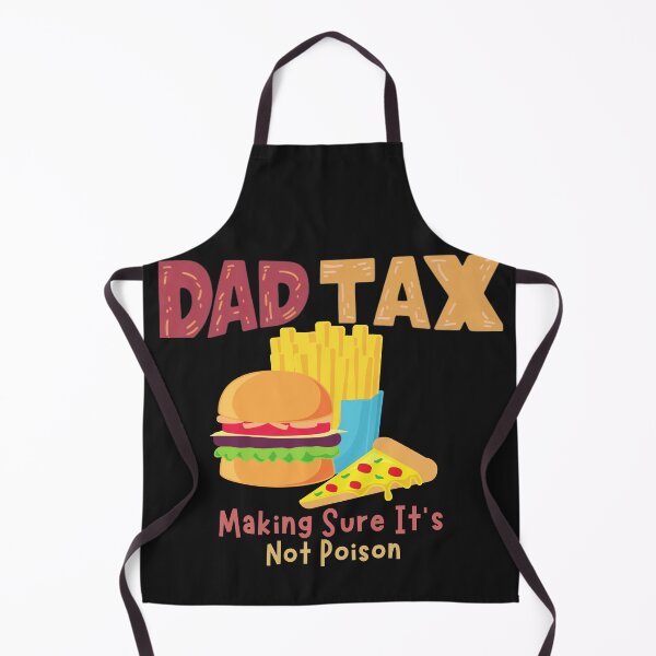 Item preview, Dad Tax Making Sure It’s Not Poison, Father's Day designed and sold by lorenzoha.