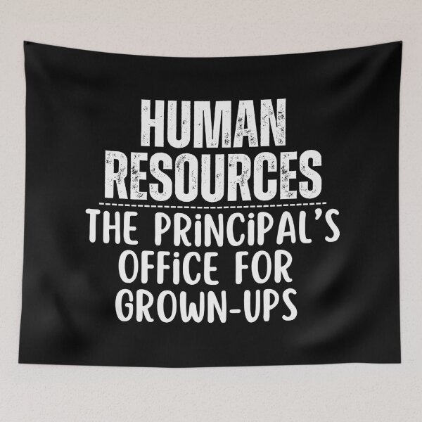 Item preview, Human Resources HR The Principal's Office For Grown Ups Funny HR Professionals Humor Sayings designed and sold by SunfullyYours.