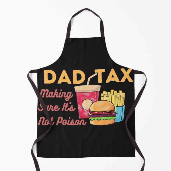 Item preview, Dad Tax Making Sure It’s Not Poison Father's Day designed and sold by lorenzoha.