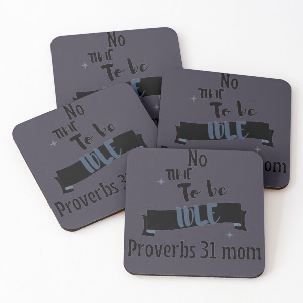 Item preview, No time to be idle proverbs 31 mom  designed and sold by Rendanimolele.