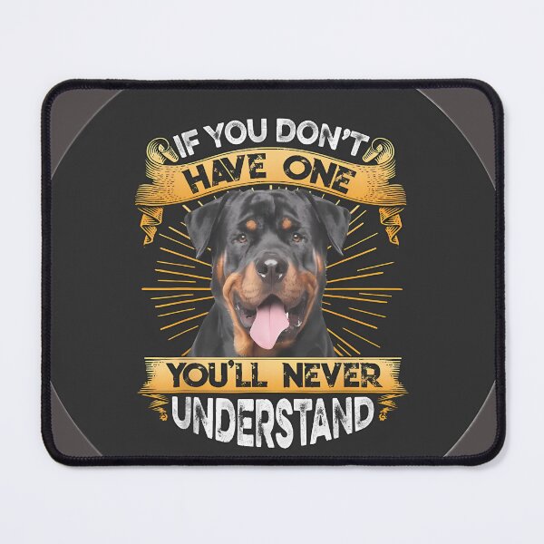 Item preview, Rottweiler - If you don't have one you will never understand designed and sold by 123ks.
