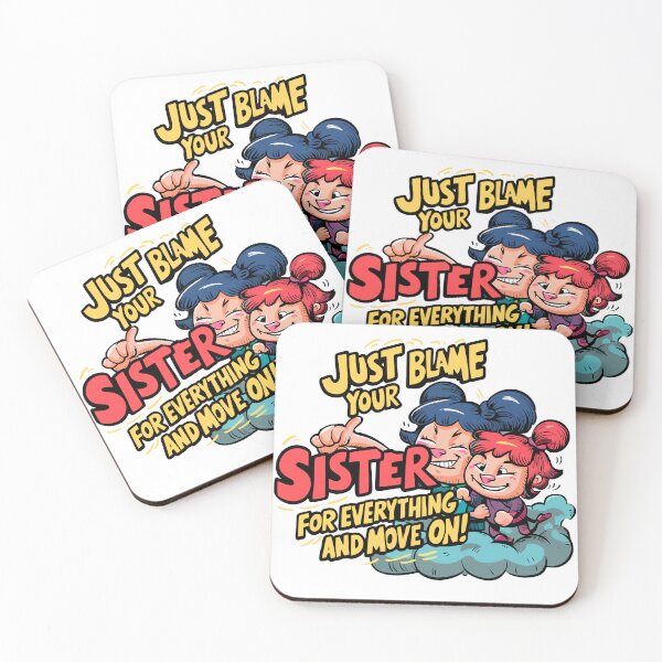 Item preview, just blame your sister for everything and move on designed and sold by LaughingProf.