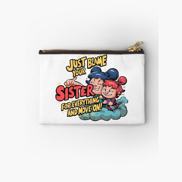 Item preview, just blame your sister for everything and move on designed and sold by LaughingProf.