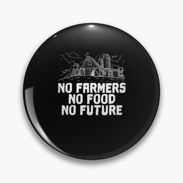 Item preview, Funny Farming Farmer Design No Farmers No Food No Future designed and sold by Captain Mood.
