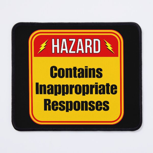 Item preview, HAZARD: Contains Inappropriate Responses - funny warning signs designed and sold by DesignsFromTW-S.