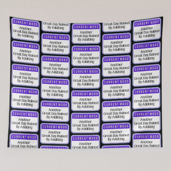 Item preview, CURRENT MOOD:  Another Great Day Ruined By Adulting - funny warning signs designed and sold by DesignsFromTW-S.