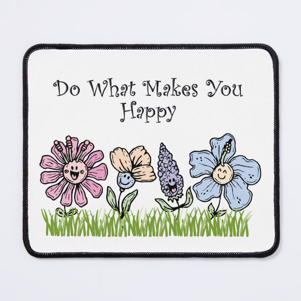 Item preview, Do What Makes You Happy designed and sold by m2inspiration.
