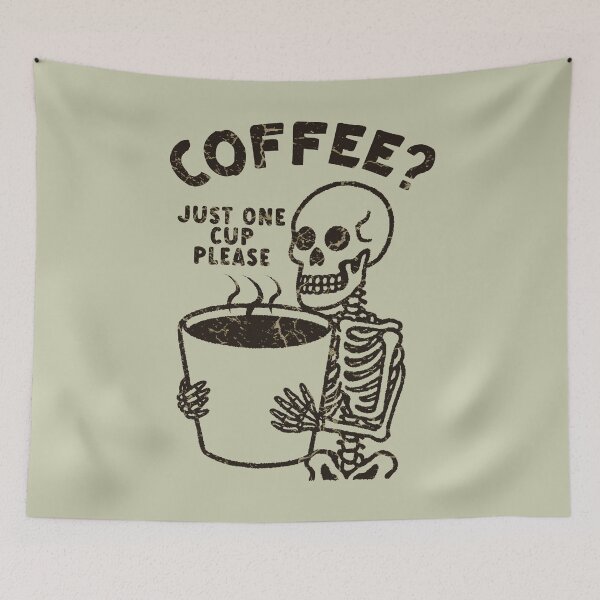Item preview, Funny Coffee Skeleton Just One Cup Please designed and sold by CreepyCornerArt.