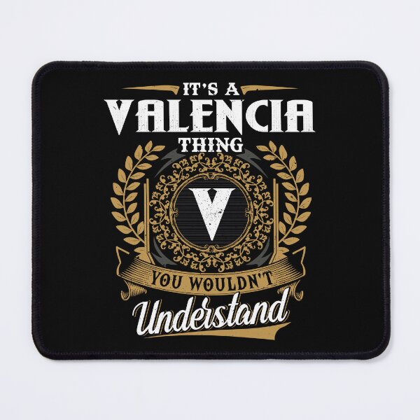 Item preview, It Is A Valencia Thing You Wouldnt Understand designed and sold by Huck-me.