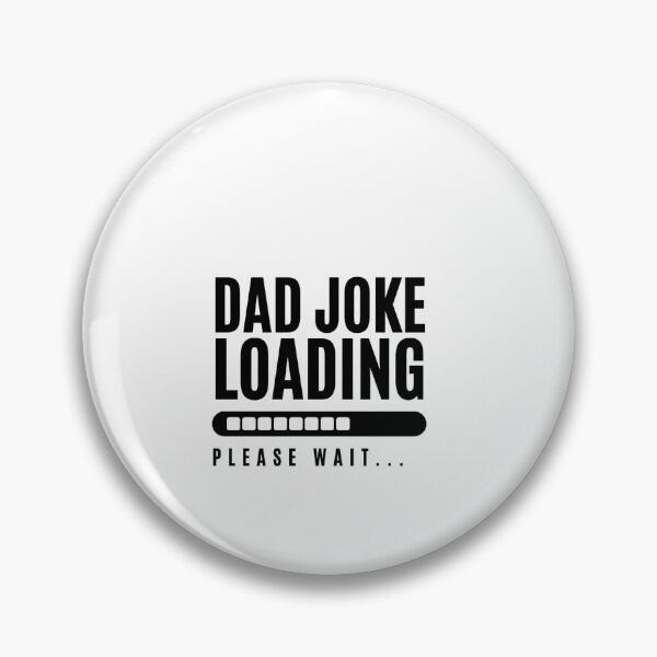 Item preview, Dad Joke Loading  designed and sold by Ojosvalle.