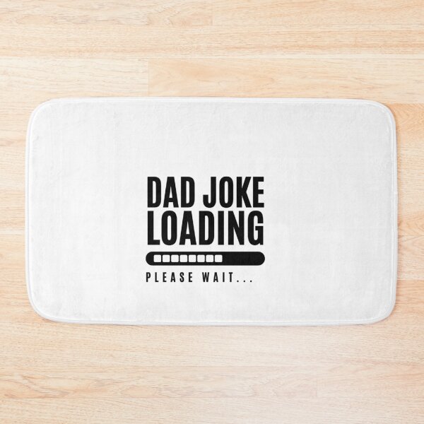 Item preview, Dad Joke Loading  designed and sold by Ojosvalle.