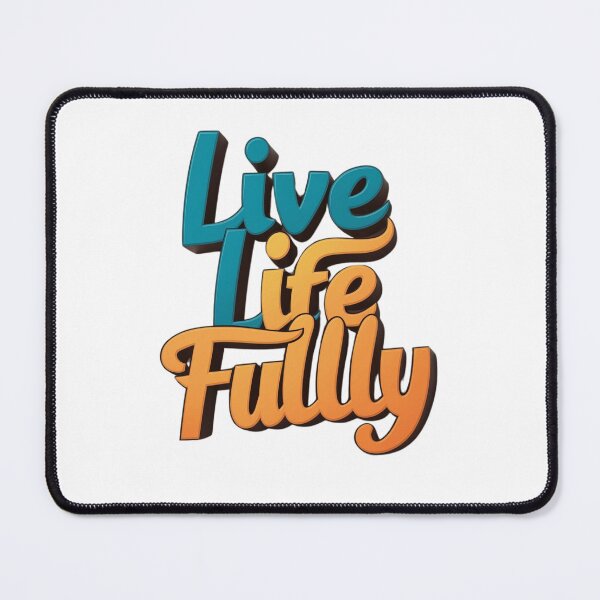 Item preview, Live Life Fully designed and sold by deluxedigital1.