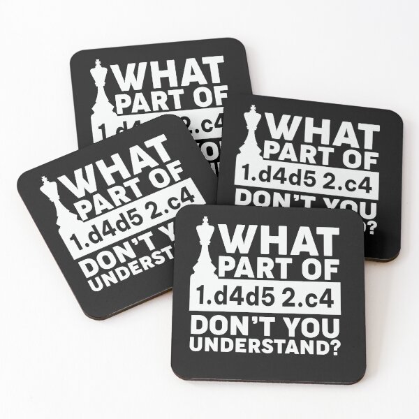 Item preview, Funny Chess What Part of 1.d4d52.c4 Don't You Understand designed and sold by AlienOccupation.