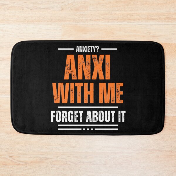 Item preview, Anxiety? Anxi With Me - Forget It. designed and sold by UnknownEnt.