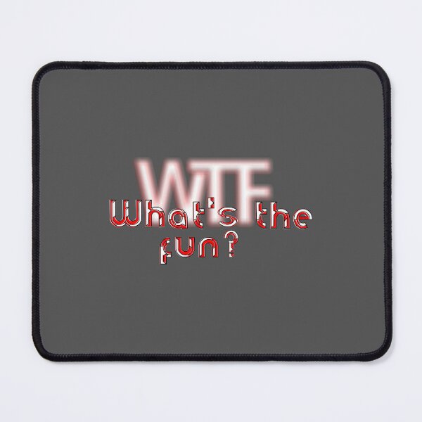 Item preview, wtf what's the fun what funny joke acrostic designed and sold by 4rpixs.