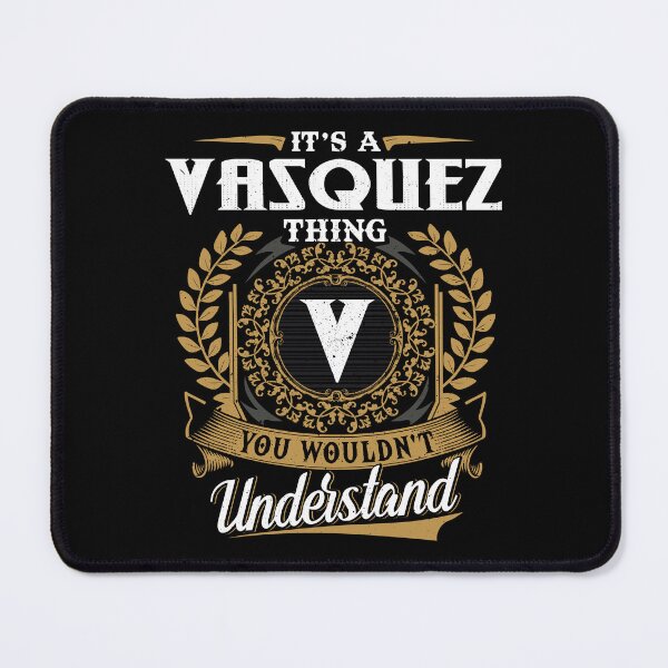 Item preview, It Is A Vasquez Thing You Wouldnt Understand designed and sold by Huck-me.