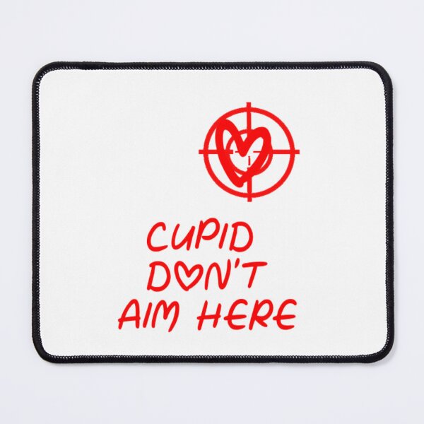 Item preview, Cupid Don't Aim Here designed and sold by FanaticB.