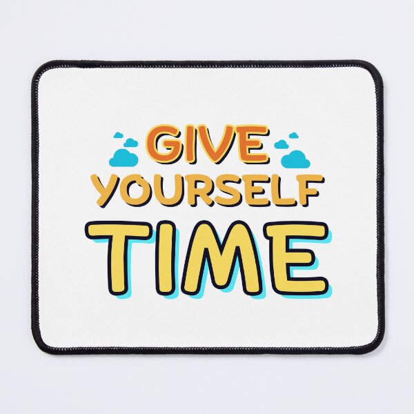 Item preview, Give Yourself Time designed and sold by My Artprintz.