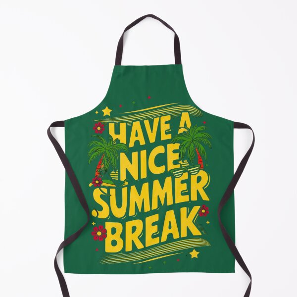 Item preview, Have a Nice Summer Break Holidays Saying designed and sold by redask2me.