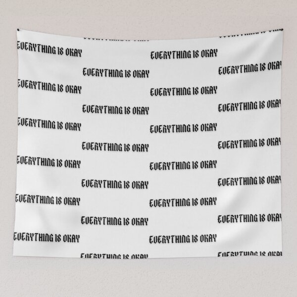 Item preview, Everything Is Okay Merch designed and sold by TrippyMobMusic.