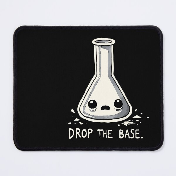 Item preview, Drop the Base - Bass and Acid - Drop the Bass Chemist Humor designed and sold by DoodleDashShop.