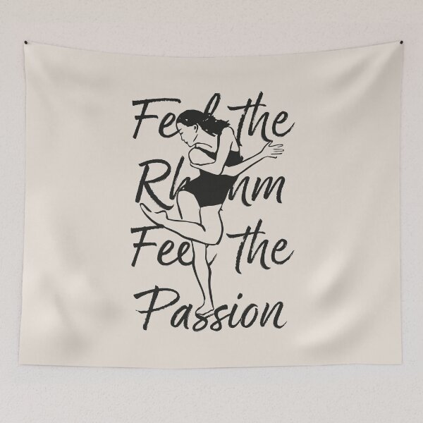Item preview, Motivational Dance Quote - Feel the Rhythm, Feel the Passion Dancer designed and sold by Ravensdesign.