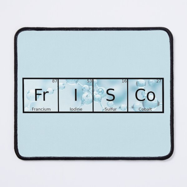 Item preview, Frisco Chemistry designed and sold by AMRansom.