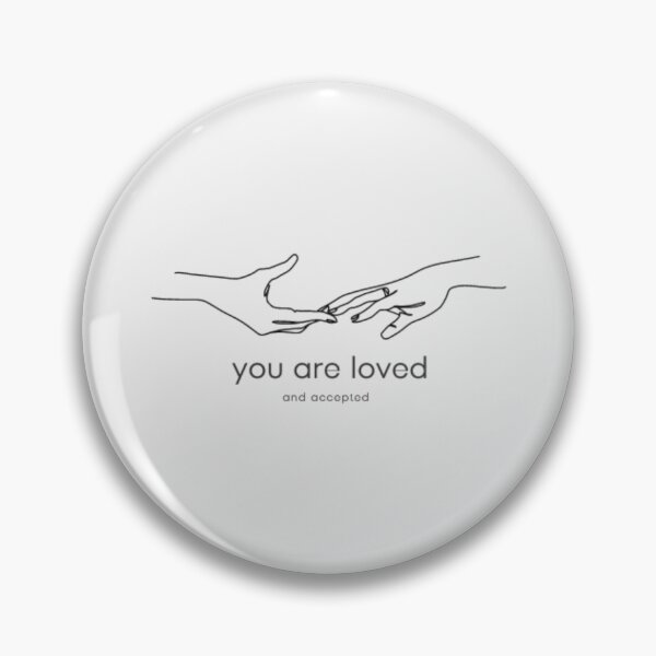 Item preview, you are loved and accepted designed and sold by aishiterumo.
