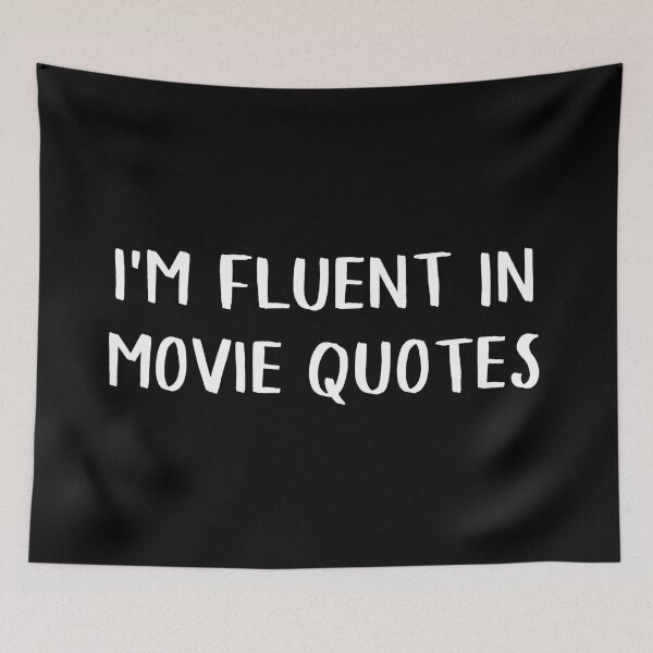 Item preview, I'm Fluent in Movie Quotes designed and sold by teesaurus.
