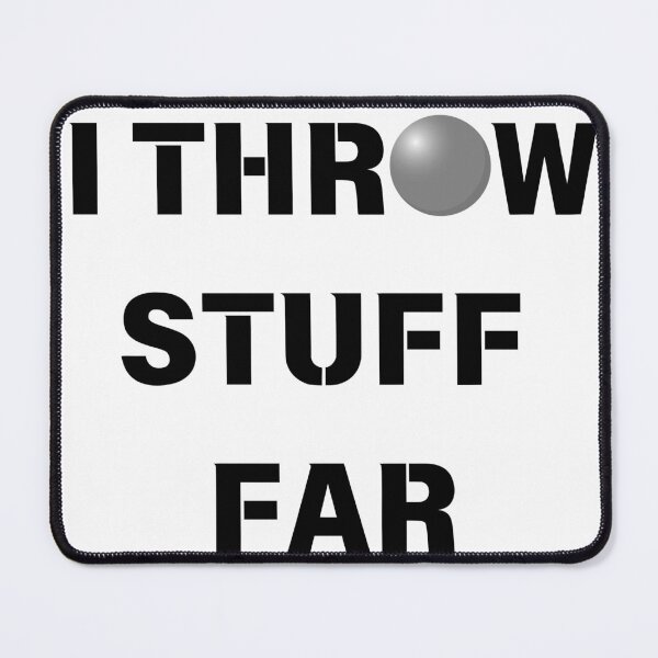 Item preview, I Throw Stuff Far (Shotput Version) designed and sold by Abby Abittan.