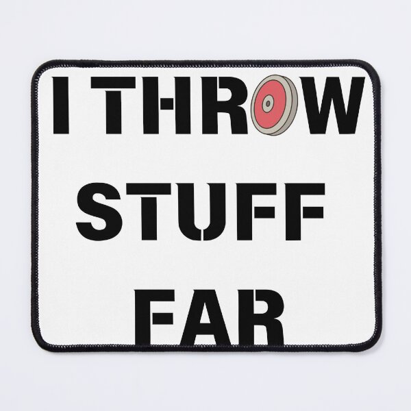 Item preview, I Throw Stuff Far (Discus Version) designed and sold by Abby Abittan.