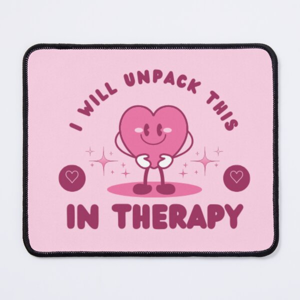 Item preview, i will unpack this in therapy designed and sold by aishiterumo.