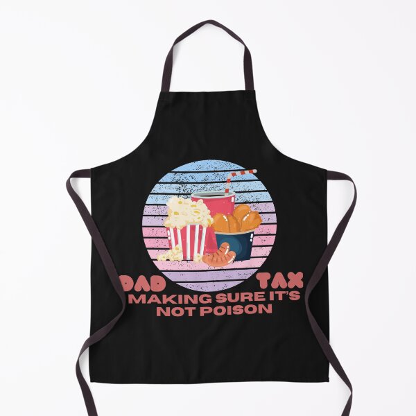 Item preview, Dad Tax Making Sure It’s Not Poison, Father's Day designed and sold by lorenzoha.