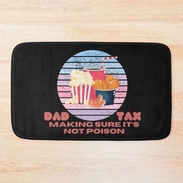Item preview, Dad Tax Making Sure It’s Not Poison, Father's Day designed and sold by lorenzoha.