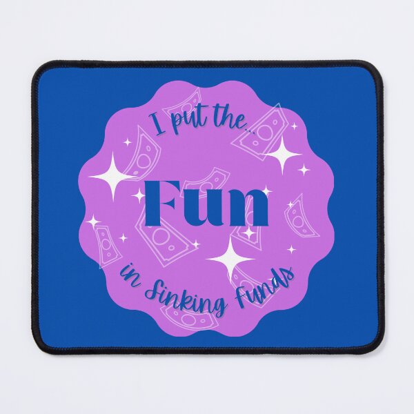 Item preview, I put the 'Fun' in Sinking Funds designed and sold by jennlcollier.
