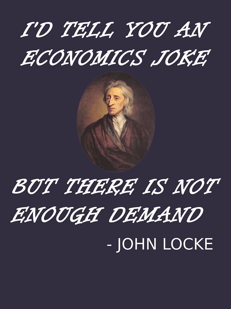 "Funny Economics Teacher Design Locke Student Supply + Demand" Tshirt