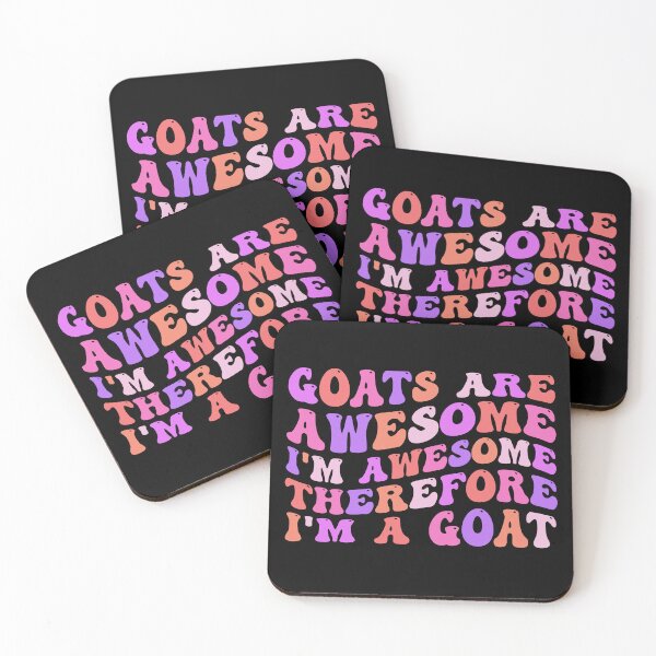 Item preview, Goats Are Awesome I'm Awesome Therefore I'm A Goat designed and sold by Stick-Artistry.