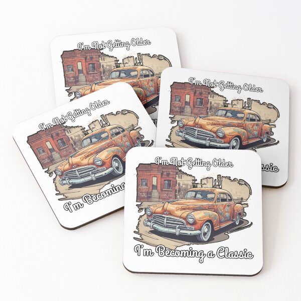 Item preview, I'm Not Getting Older, I'm Becoming a Classic designed and sold by CoolEnthusias.