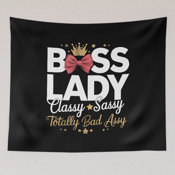 Item preview, Boss Lady Classy Sassy Totally Bad Assy designed and sold by edesignprints.
